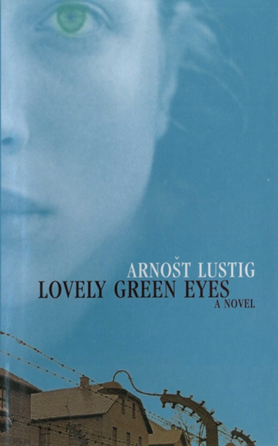 E-kniha Lovely Green Eyes: A Novel Arnost Lustig