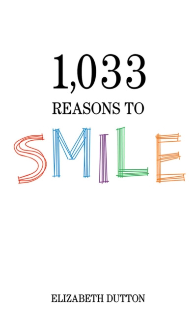 E-kniha 1,033 Reasons to Smile Elizabeth Dutton