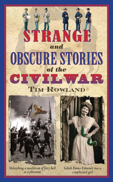 E-kniha Strange and Obscure Stories of the Civil War Tim Rowland