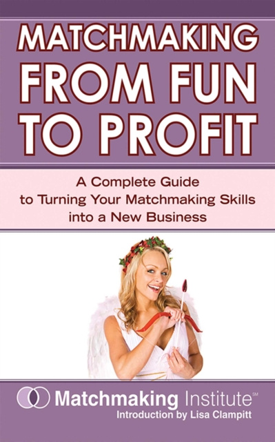 E-book Matchmaking From Fun to Profit Matchmaking Institute