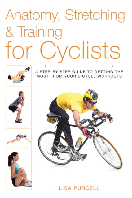 E-kniha Anatomy, Stretching & Training for Cyclists Lisa Purcell