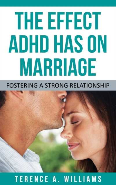 E-knjiga Effect ADHD Has On Marriage Terence A. Williams