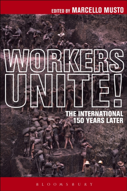 E-knjiga Workers Unite! Musto Marcello Musto