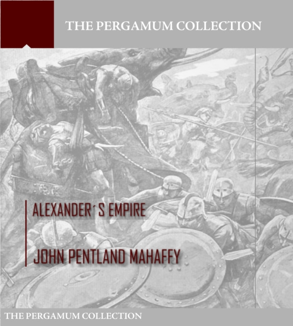 E-knjiga Alexanders Empire John Pentland Mahaffy
