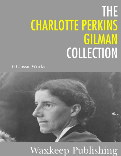 E-kniha Charlotte Perkins Gilman Collection Charlotte Perkins Gilman