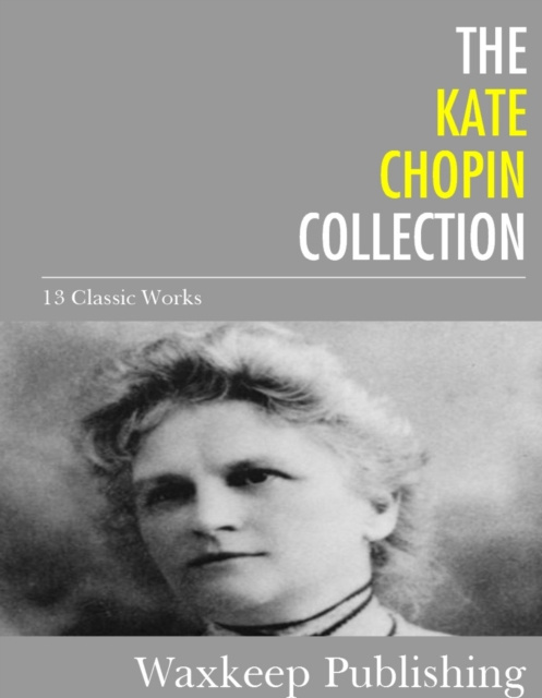 E-knjiga Kate Chopin Collection Kate Chopin