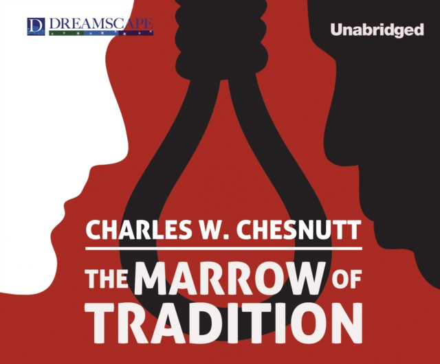 Аудиокнига Marrow of Tradition Charles Waddell Chesnutt