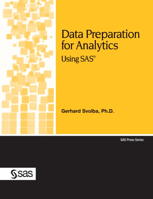 E-book Data Preparation for Analytics Using SAS Gerhard Svolba