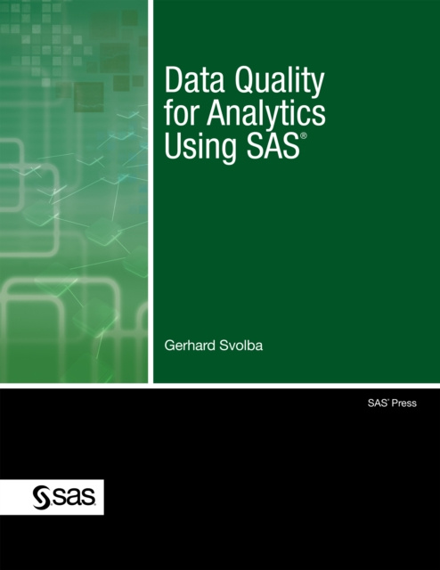 E-book Data Quality for Analytics Using SAS Gerhard Svolba
