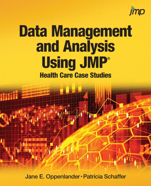 E-book Data Management and Analysis Using JMP Jane E Oppenlander