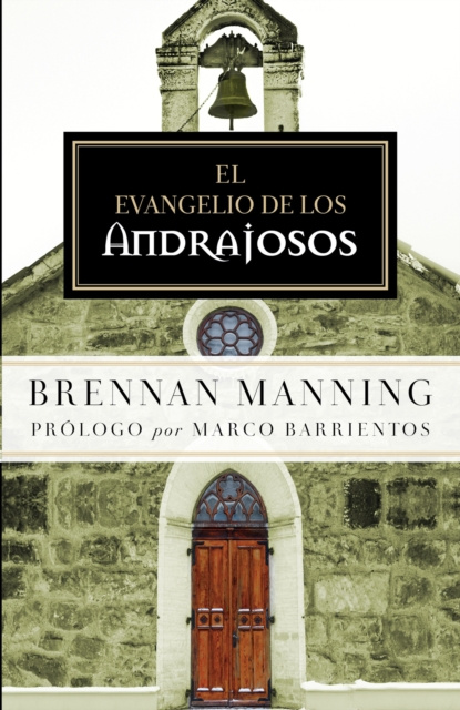 E-kniha El Evangelio de los andrajosos Brennan Manning