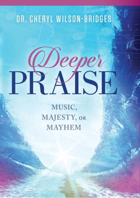 E-knjiga Deeper Praise Cheryl Wilson-Bridges