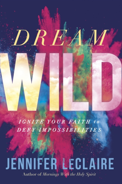 E-knjiga Dream Wild Jennifer LeClaire