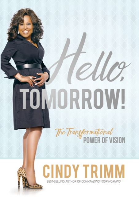 E-book Hello, Tomorrow! Cindy Trimm