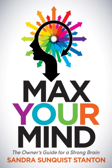 E-book Max Your Mind Sandra Sunquist Stanton