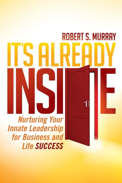 E-kniha It's Already Inside Robert S. Murray