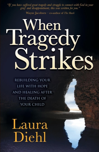 E-book When Tragedy Strikes Laura Diehl