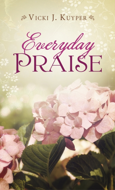 E-book Everyday Praise Vicki J. Kuyper