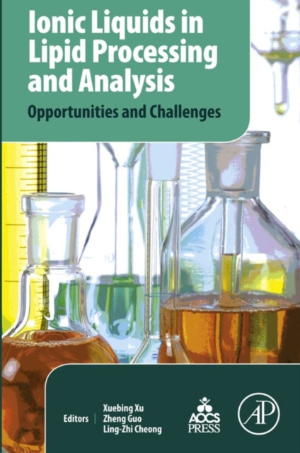 E-book Ionic Liquids in Lipid Processing and Analysis Xuebing Xu