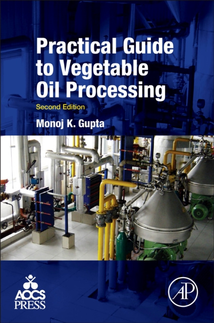 E-book Practical Guide to Vegetable Oil Processing Monoj Gupta