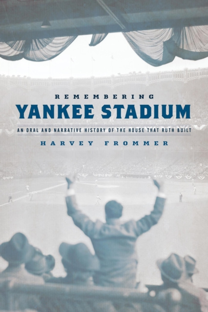 E-knjiga Remembering Yankee Stadium Harvey Frommer