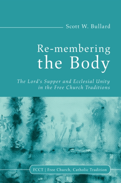 E-knjiga Re-membering the Body Scott W. Bullard