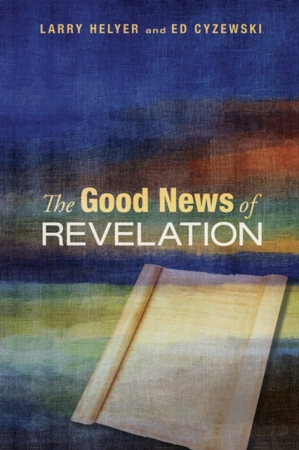 E-knjiga Good News of Revelation Larry R. Helyer