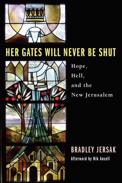 E-Book Her Gates Will Never Be Shut Brad Jersak