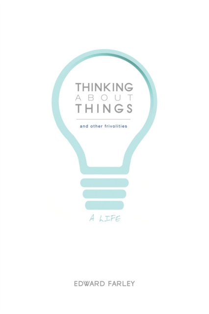 E-book Thinking about Things and Other Frivolities Edward Farley