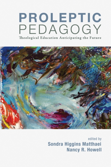 E-book Proleptic Pedagogy Sondra H. Matthaei