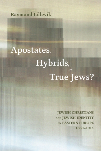 E-book Apostates, Hybrids, or True Jews? Raymond Lillevik