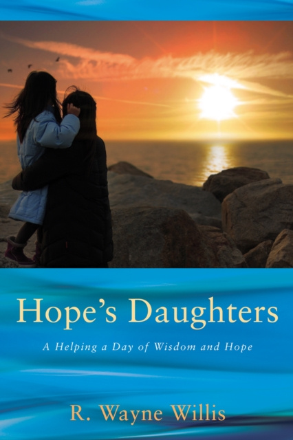 E-knjiga Hope's Daughters R. Wayne Willis