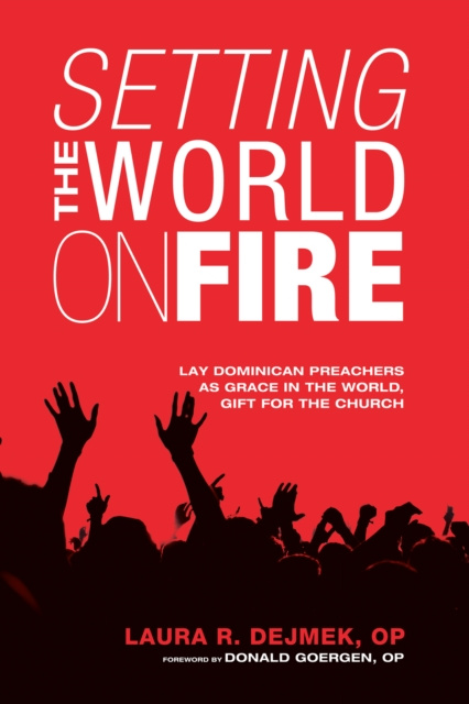 E-knjiga Setting the World on Fire Laura R. Dejmek