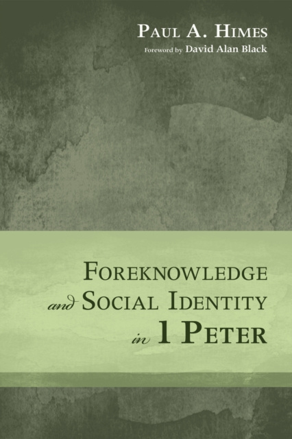 Libro elettronico Foreknowledge and Social Identity in 1 Peter Paul A. Himes