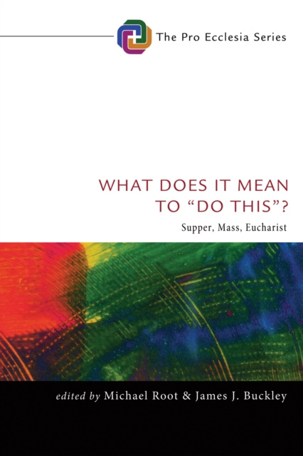 E-knjiga What Does It Mean to &quote;Do This&quote;? Michael Root