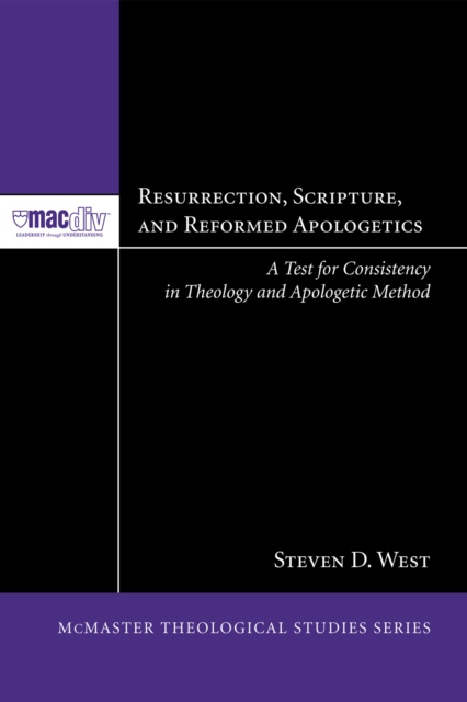 E-knjiga Resurrection, Scripture, and Reformed Apologetics Steven D. West