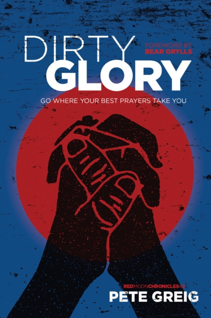 E-kniha Dirty Glory Pete Greig