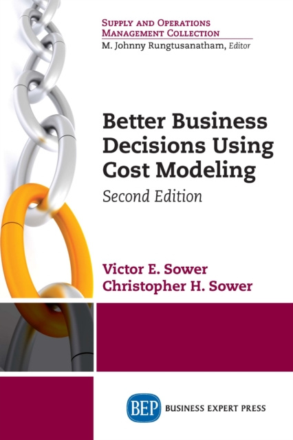E-knjiga Better Business Decisions Using Cost Modeling, Second Edition Victor E. Sower