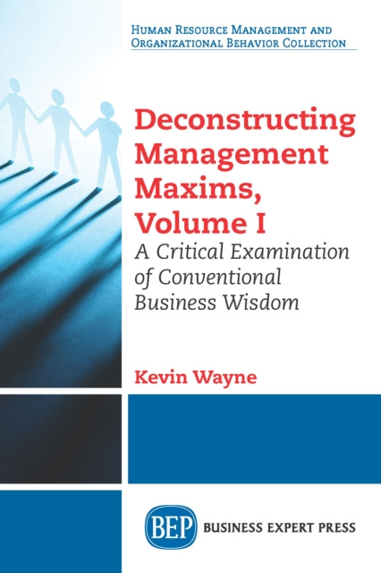 E-book Deconstructing Management Maxims, Volume I Kevin Wayne