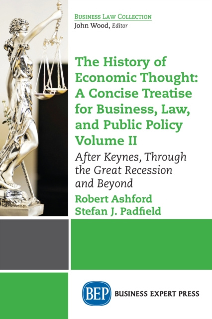 E-kniha History of Economic Thought: A Concise Treatise for Business, Law, and Public Policy Volume II Robert Ashford