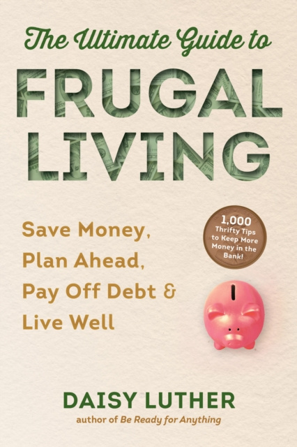 E-kniha Ultimate Guide to Frugal Living Daisy Luther