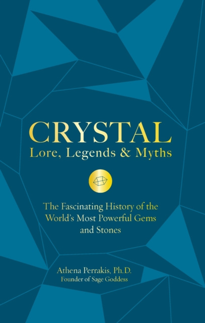 E-book Crystal Lore, Legends & Myths Athena Perrakis