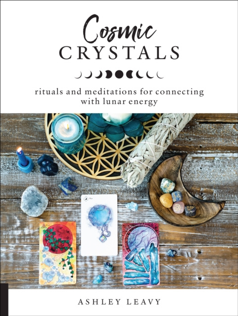 E-knjiga Cosmic Crystals Ashley Leavy