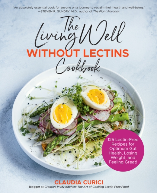 E-knjiga Living Well Without Lectins Cookbook Claudia Curici