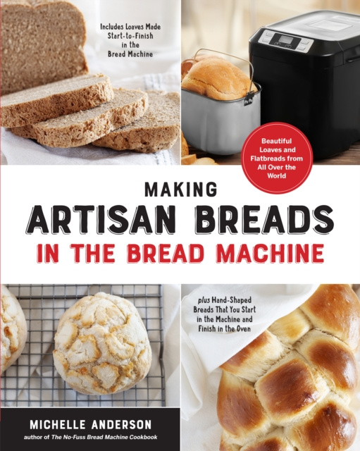 E-kniha Making Artisan Breads in the Bread Machine Michelle Anderson