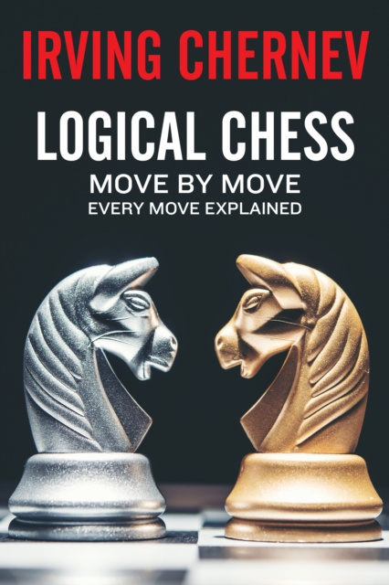 ebook Logical Chess Irving Chernev