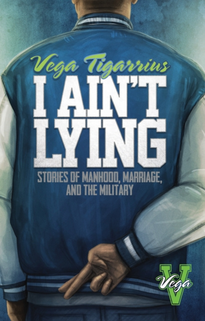 E-knjiga I Ain't Lying Vega Tigarrius