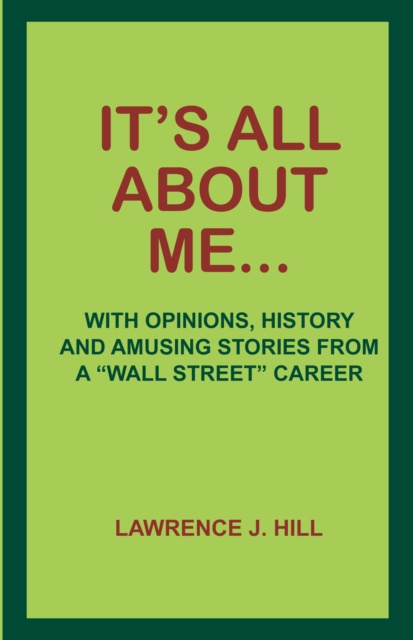 E-knjiga It's All About Me... Lawrence J. Hill