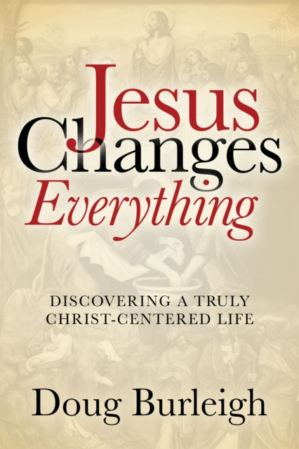 E-knjiga Jesus Changes Everything Doug Burleigh