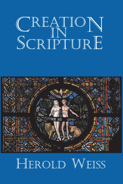 E-knjiga Creation in Scripture Herold Weiss